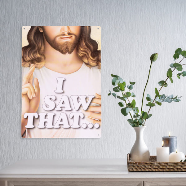 I Saw That Jesus Metal Sign - Easy-to-Hang Wall Decor - Fun Tin Signs for Man Cave - Metal Dorm Room Decorations, Garage Signs, and Man Cave Signs
