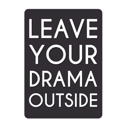 Leave Your Drama Outside Metal Sign - Fun Tin Signs for Man Cave - Metal Dorm Room Decorations, Garage Signs, and Man Cave Signs
