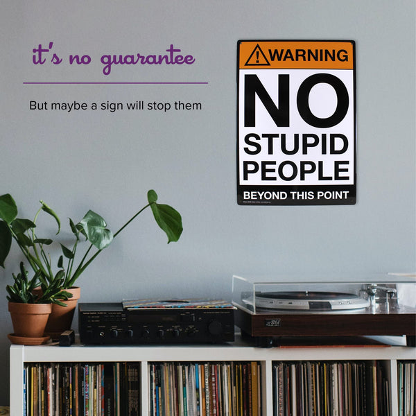 Warning No Stupid People Beyond This Point Tin Sign Predrilled for Hanging…