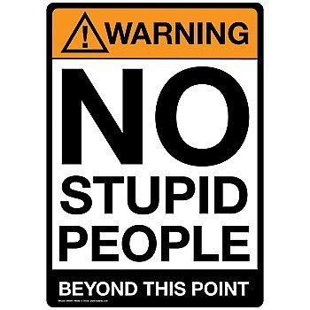 Warning No Stupid People Beyond This Point Tin Sign Predrilled for Hanging…
